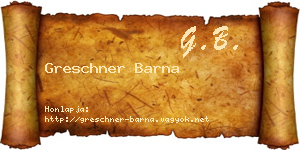 Greschner Barna névjegykártya